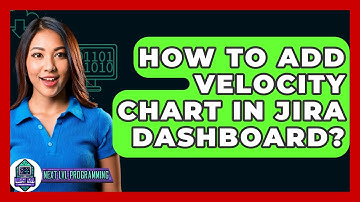 How To Add Velocity Chart In Jira Dashboard? - Next LVL Programming