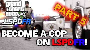 LSPDFR INSTALL | Map Mods and More | Walkthrough with Tip and Tricks! | 2025 | Part 5 | #lspdfr