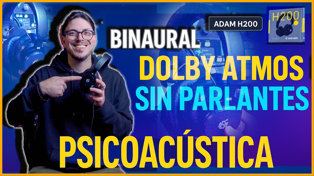 Cómo Funciona la Mezcla BINAURAL (AURICULARES 🎧) | ADAM Audio H200