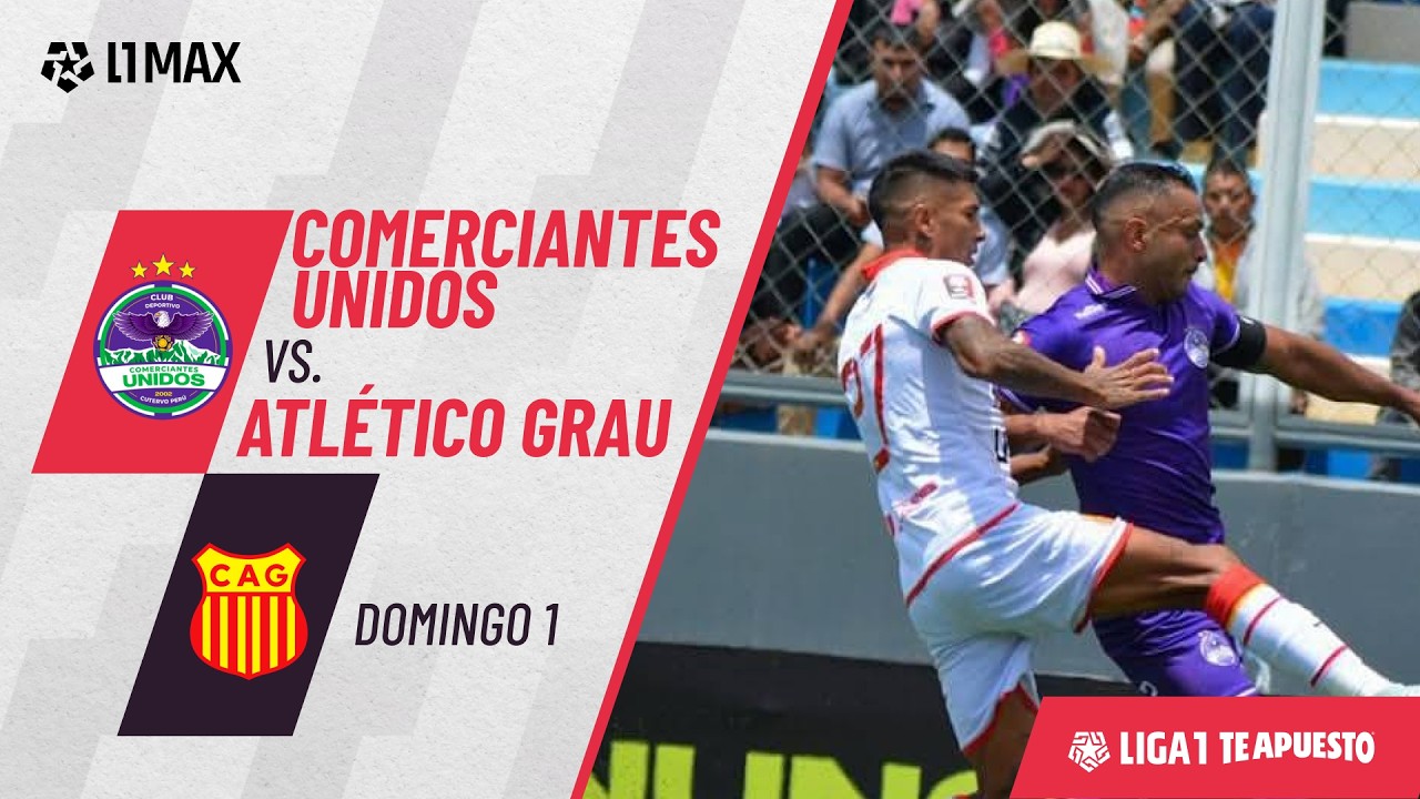 Comerciantes Unidos 3-1 Atletico Grau | Game Highlights | Best Moments | #liga1teapuesto2026