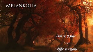 Melankolia - Canon in B Minor (Taylor in Autumn)