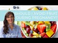 Should I avoid fruits while pregnant? Dietitian answers | Nourish with Melanie #171