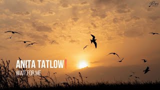 Anita Tatlow - Wait for Me