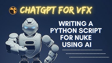 How I Used ChatGPT to Automate Nuke Tasks with Python
