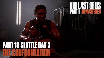 The Last of Us™ Part II Remastered The Confrontation Seattle Day 3 Abby