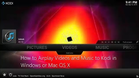 How to Airplay Videos and Music to Kodi in Windows or Mac OS X Video by Krishna Das