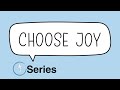Choose Joy Series   P1 Joy Confusion