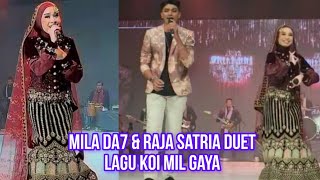 SERUNYA MILA DA7 & RAJA SATRIA DUET LAGU KOI MIL GAYA MALAM INI BIKIN PENONTON TERPESONA 