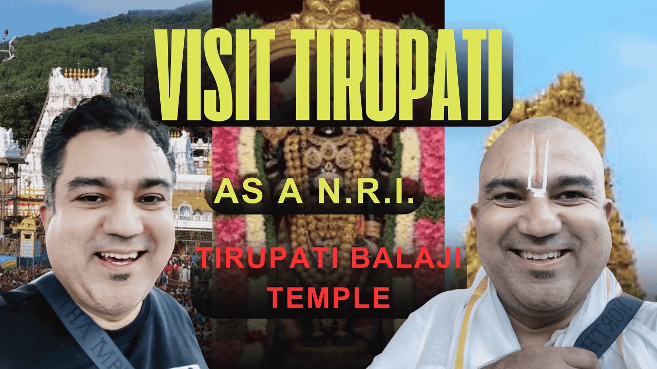 Visit Tirupati Balaji as an N.R.I # Slovakia visa granted wish completed.