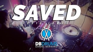 Saved Drum Cover // Eddie James // Daniel Bernard chords