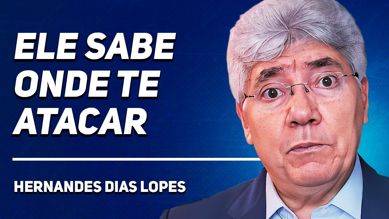 3 TÁTICAS DO DIABO PARA TIRAR SEU FOCO DE DEUS | Rev. Hernandes Dias Lopes