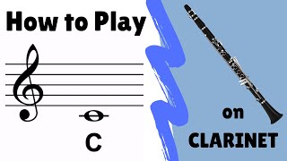 How to Play C on Clarinet (below the staff)