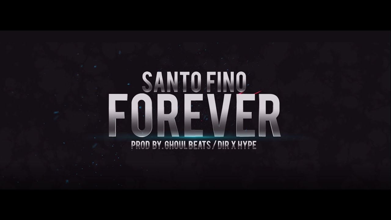 Watch Santo Fino - Forever and G&S (Official Music Video) on YouTube Watch Santo Fino - Forever and G&S (Official Music Video) on YouTube