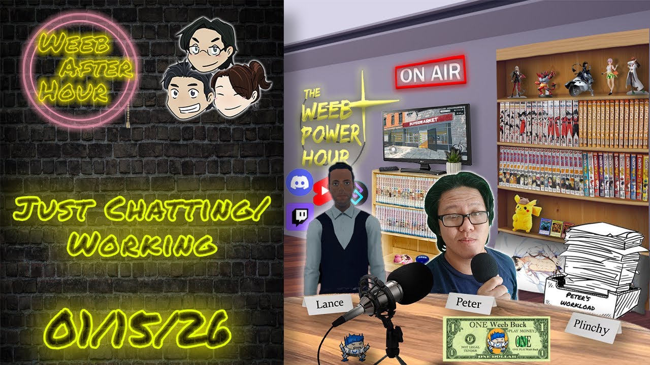 🔴LIVE! Mega Weeb Mart│Just Chatting/Work Stream 01.15.26►🌸Weeb After Hour🌸