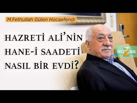 Hazreti Ali’nin hane-i saadeti nasıl bir evdi? | M. Fethullah Gülen Hocaefendi