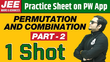 PERMUTATIONS AND COMBINATIONS in 1 Shot (PART - 2) | From Zero to Hero | JEE Main & Advanced