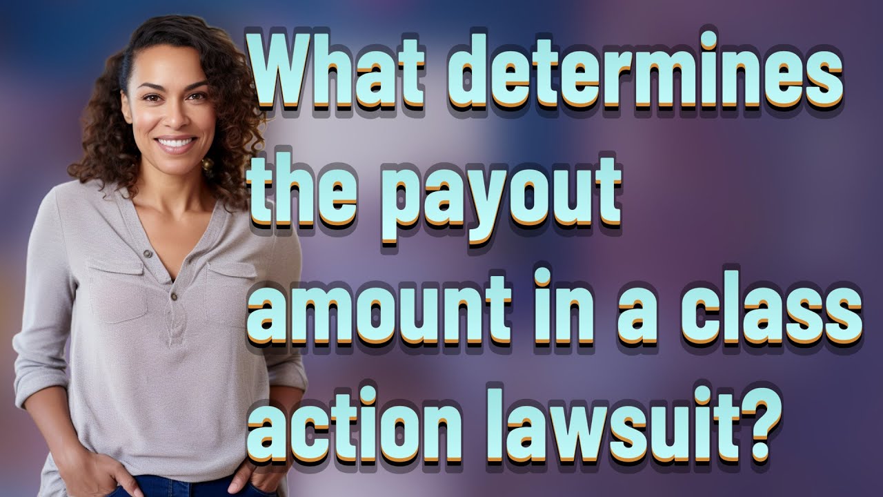 Chase Class Action Lawsuit 2024 Payout Per Person What determines the payout amount in a class action lawsuit? - YouTube