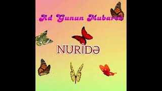 Ad Günün Mübarək Nuridə Happy Birthday Nuride Iyki Dogdun Nuride