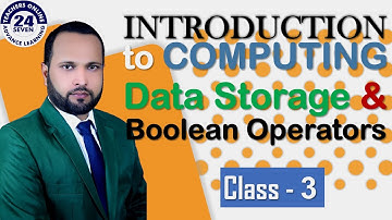 CS101 Short Lecture   03  Topic 11 to Topic 13  Data Storage and Boolean Operator in Urdu Hindi