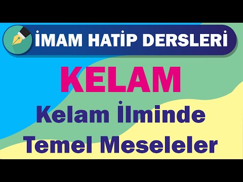 Kelam | 12.Sınıf | 2.Ünite | Kelam İlminde Temel Meseleler