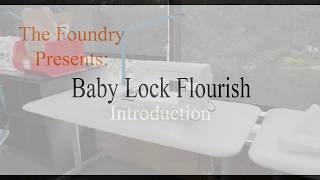 Baby Lock Flourish Intro: Video 1 of 4