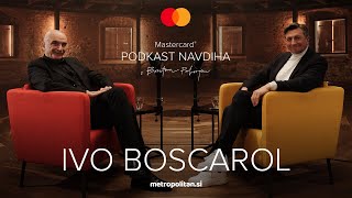 Ivo Boscarol | "Sanjati moram z odprtimi očmi."| Mastercard® podkast navdiha z Borutom Pahorjem