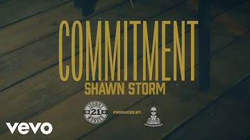 Shawn Storm - Commitment (Official Music Video)