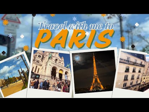 Paris Diaries: Eiffel Tower, Louvre, Montmartre