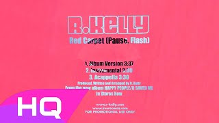 R. KELLY - RED CARPET (PAUSE, FLASH) [OFFICIAL INSTRUMENTAL]