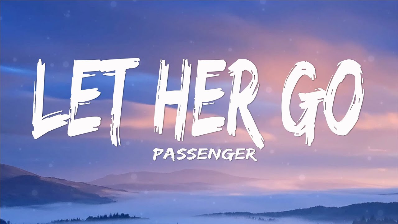 Passenger - Let Her Go (Lyrics)