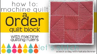 How To: Machine Quilt a Order Quilt Block- With Natalia Bonner-Let's Stitch a Block a Day-Day 173