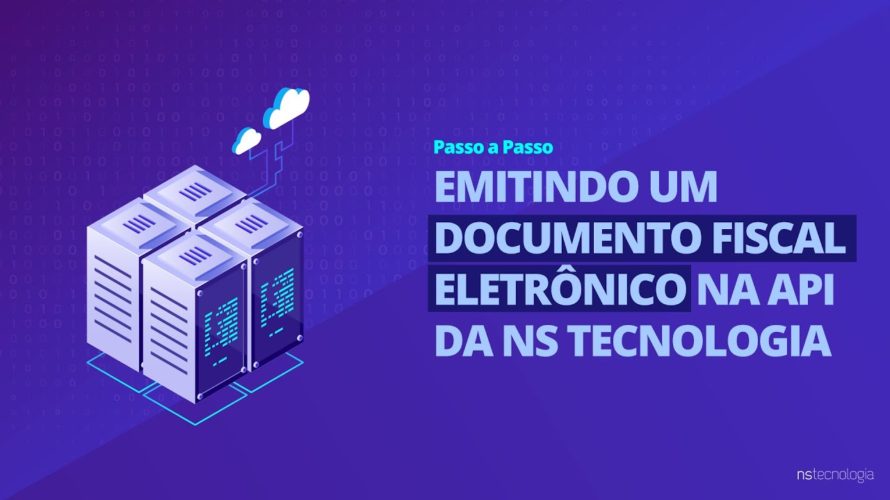 Emitindo com a API da NS Tecnologia (Passo a Passo) - YouTube