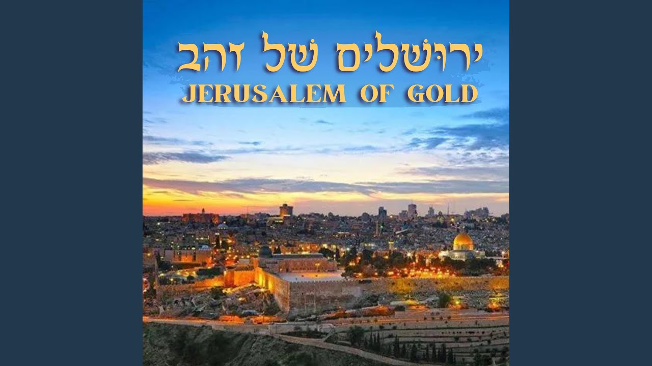 Jerusalem of Gold