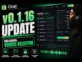 ONE | UPDATE v0.1.16 | Voices Selector + Optimization