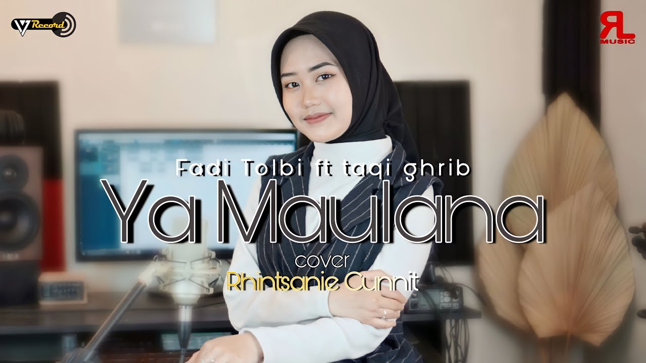 Fadi Tolbi ft Taqi ghrib - YA MAULANA YA ALLAH cover by Rhientsanie Cunnit Fadi Tolbi ft Taqi ghrib - YA MAULANA YA ALLAH cover by Rhientsanie Cunnit