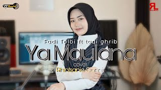 Fadi Tolbi ft Taqi ghrib - YA MAULANA YA ALLAH cover by  Rhientsanie Cunnit