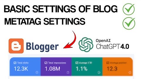Blogger Basic Settings || Metatag Settings In Blog || SEO Of Blog || Blogging S6