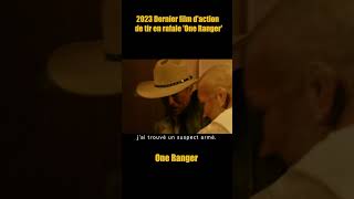 One Ranger : Une nouvelle aventure captivante de cow-boy armé.（7）oneranger action film