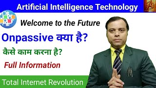 Onpassive Kya hai || What is Onpassive || Artificial Intelligence Kya hai || O-Founder kya hai.