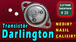Darlington Transistör Nedir? I Darlington Çifti I Elektronik Kursu #29