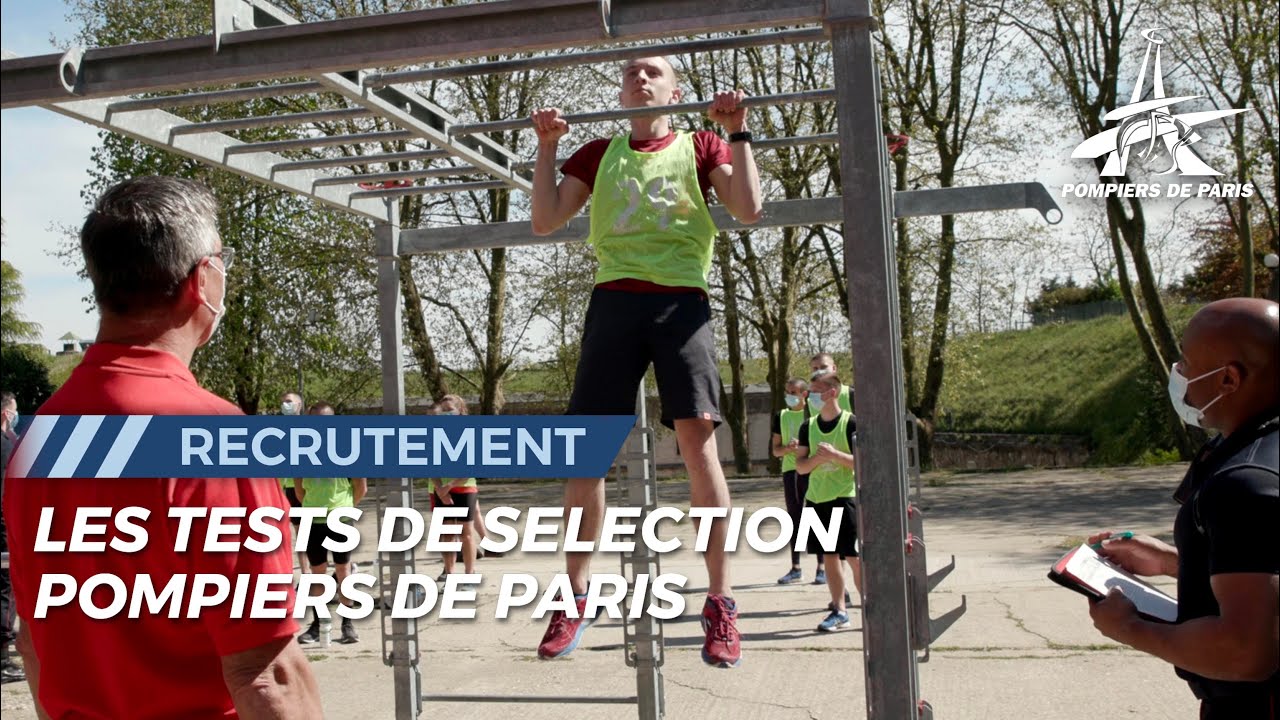 DEVENIR POMPIER DE PARIS, LES TESTS DE SÉLECTION BSPP.