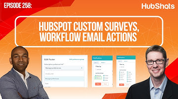 258: HubSpot Custom Surveys, Workflow Email Actions