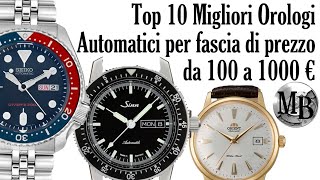 Top 10 Migliori Orologi Automatici dai 100 a 1000 euro ⌚⌚⌚