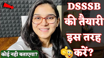 DSSSB Ki Taiyari Kaise Kare? | DSSSB की तैयारी  कैसे करें?- Himanshi Singh | Career Will-2022