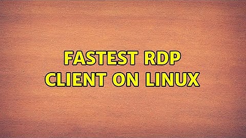 Fastest RDP client on linux (4 Solutions!!)