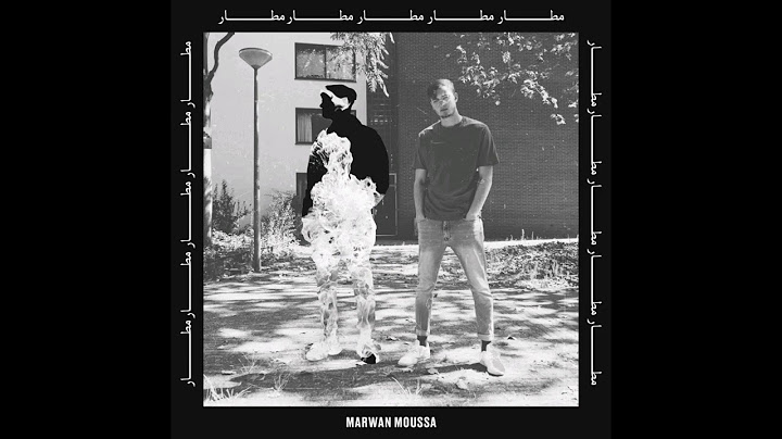 MARWAN MOUSSA. MATAR مطار. (Remix)