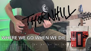 Thornhill - Where We Go When We Die | Guitar Cover | SCREEN TABS