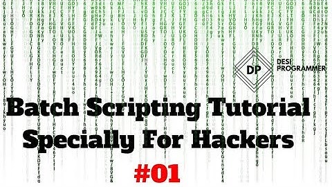 Batch Scripting Tutorials | Windows Command Line | By Desi Programmer In Hindi