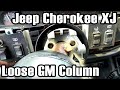 89 Cherokee Fixing a Loose GM Steering Column