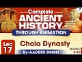 Complete History Through Animation | Lec 17 | Chola Dynasty | UPSC | StudyIQ IAS